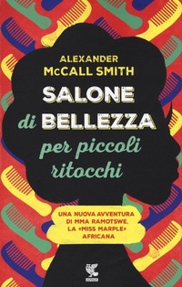 Abbildung von: Salone di bellezza per piccoli ritocchi - Narratori della Fenice;Guanda