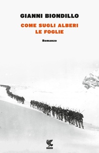 Abbildung von: Come sugli alberi le foglie - Narratori della Fenice;Guanda