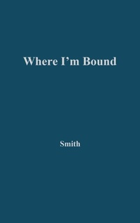 Enlarge image Cover: Where I'm Bound - Praeger Publishers Inc