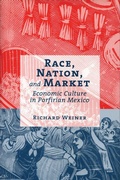 Cover: Race, Nation, and Market - University of Arizona Press