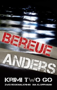 Abbildung von: Bereue & Anders Krimi two Go - BoD - Books on Demand