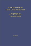 Cover: Richard Strauss. Sp&auml;te Aufzeichnungen - Schott Music