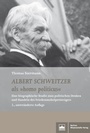 Bild: Albert Schweitzer als "homo politicus" - Berliner Wissenschafts-Verlag