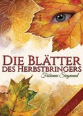 Cover: Die Bl&auml;tter des Herbstbringers - OHNEOHREN
