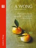 Cover: A. Wong - Das Kochbuch - Verlagshaus Jacoby & Stuart