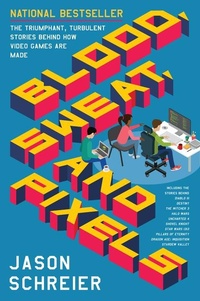 Abbildung von: Blood, Sweat, and Pixels - HarperPaperbacks