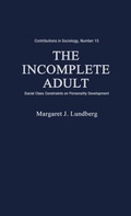 Cover: The Incomplete Adult - Praeger Publishers Inc
