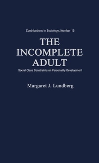 Enlarge image Cover: The Incomplete Adult - Praeger Publishers Inc