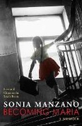 Cover: Becoming Maria: Love and Chaos in the South Bronx - Scholastic Press