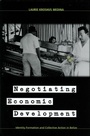 Cover: Negotiating Economic Development - University of Arizona Press