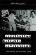 Cover: Negotiating Economic Development - University of Arizona Press