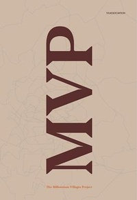 Enlarge image Cover: The Millennium Villages Project (MVP) - de.Mo Design Ltd N Association with the Blue Chip Foundation and VII Association