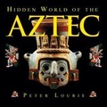 Cover: Hidden World of the Aztec - Snake Mountain Press