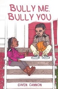 Cover: Bully Me Bully You - Cannon Publishing Group