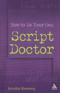 Abbildung von: How To Be Your Own Script Doctor - Continuum International Publishing Group Ltd.