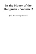 Cover: In the House of the Hangman volume 2 - John Bloomberg-Rissman