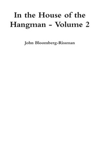 Enlarge image Cover: In the House of the Hangman volume 2 - John Bloomberg-Rissman