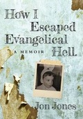 Cover: How I Escaped Evangelical Hell - Thane & Prose