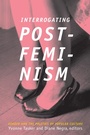 Cover: Interrogating Postfeminism - De Gruyter