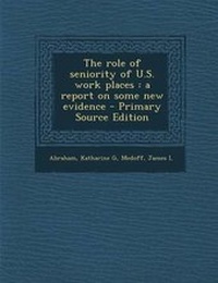Enlarge image Cover: The Role of Seniority of U.S. Work Places - Nabu Press