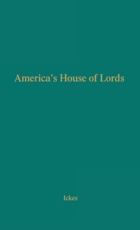 Abbildung von: America's House of Lords - Praeger Publishers Inc