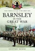 Cover: Barnsley in the Great War - Pen & Sword Military