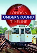 Cover: London Underground Timeline - Pen & Sword Transport