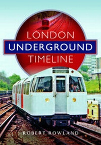 Enlarge image Cover: London Underground Timeline - Pen & Sword Transport