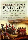 Cover: Wellington's Brigade Commanders - Pen & Sword Military