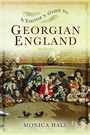 Cover: A Visitor's Guide to Georgian England - Pen & Sword History