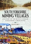 Cover: South Yorkshire Mining Villages - Pen & Sword History