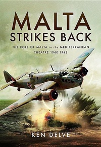 Enlarge image Cover: Malta Strikes Back - Pen & Sword Aviation