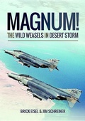 Cover: Magnum! The Wild Weasels in Desert Storm - Pen & Sword Aviation