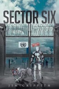 Enlarge image Cover: Sector Six - Christian Faith Publishing, Inc.