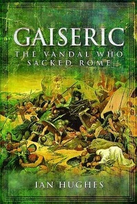 Enlarge image Cover: Gaiseric - Pen & Sword Military