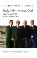 Cover: Cyfres Syniad Da: Teulu'r Gymwynas Olaf - Gwilym C. Price ei Fab a'i Ferched - Gwasg Carreg Gwalch