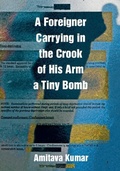 Cover: A Foreigner Carrying in the Crook of His Arm a Tiny Bomb - De Gruyter