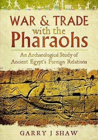 Enlarge image Cover: War and Trade with the Pharaohs - Pen & Sword Books Ltd
