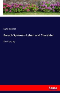 Abbildung von: Baruch Spinoza's Leben und Charakter - Hansebooks