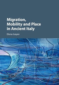 Enlarge image Cover: Migration, Mobility and Place in Ancient Italy - Cambridge University Press