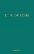 Cover: King of Rome - Praeger Publishers Inc