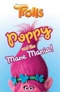 Cover: Trolls: Poppy and the Mane Mania - Scholastic Press