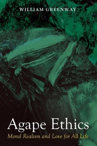 Enlarge image Cover: Agape Ethics - Wipf & Stock Publishers