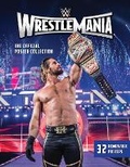 Cover: WWE: WrestleMania: The Official Poster Collection - Insight Editions