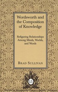 Enlarge image Cover: Wordsworth and the Composition of Knowledge - Peter Lang Verlag