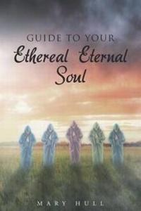 Enlarge image Cover: Guide To Your Ethereal Eternal Soul - Christian Faith