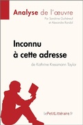 Cover: Inconnu &agrave; cette adresse de Kathrine Kressmann Taylor (Analyse de l'oeuvre) - lePetitLitteraire.fr