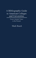 Cover: A Bibliographic Guide to American Colleges and Universities - Greenwood Press