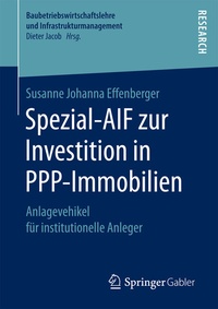 Abbildung von: Spezial-AIF zur Investition in PPP-Immobilien - Springer Gabler