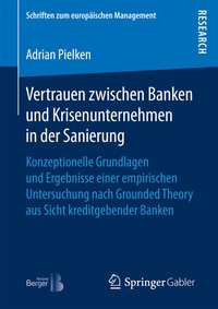 Abbildung von: Vertrauen zwischen Banken und Krisenunternehmen in der Sanierung - Springer Gabler